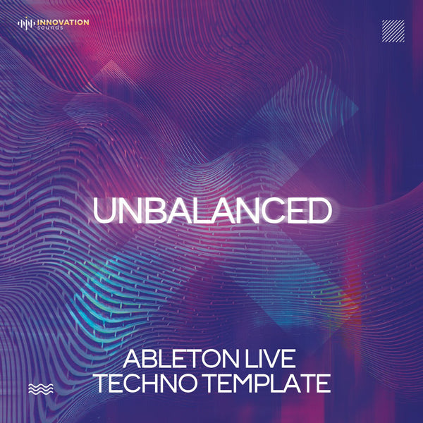 Unbalanced - Ableton 11 Techno Template - Innovation Sounds