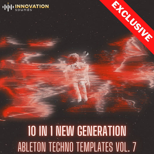 10 In 1 New Generation Ableton Techno Templates Vol. 7 - Innovation Sounds