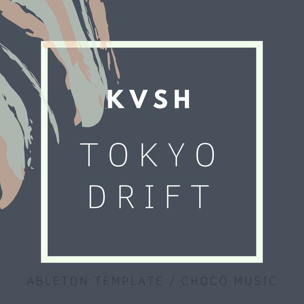 KVSH Tokyo Drift Remake / Ableton Live Progressive Template