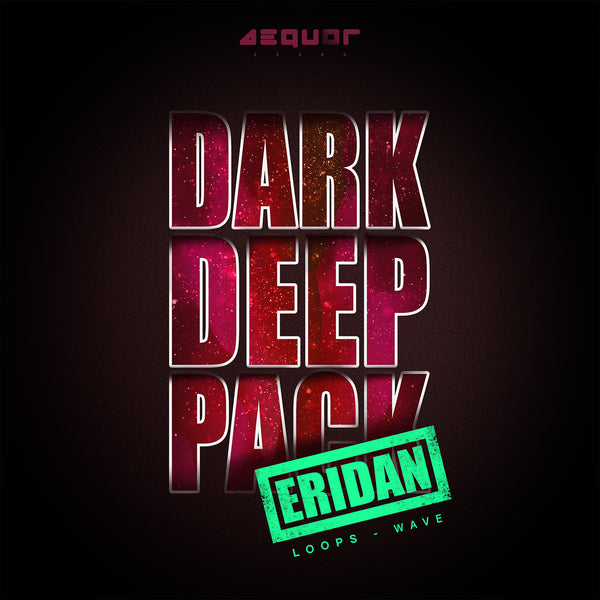 Eridan: Dark Deep Sample Pack