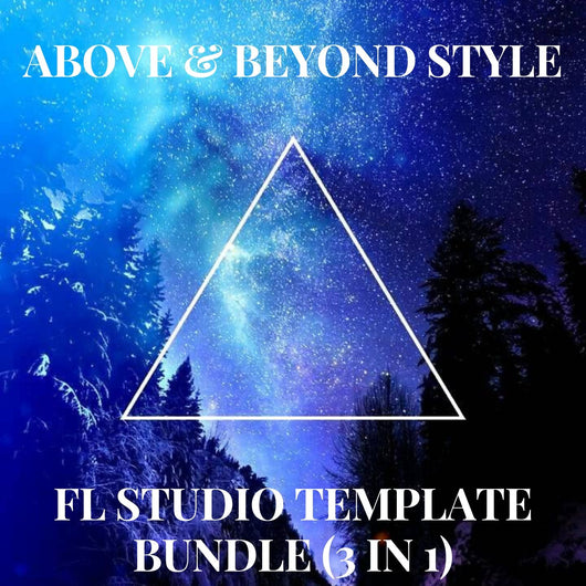 Above & Beyond Style Trance FL Studio Template Bundle Vol. 1 (3 in 1)