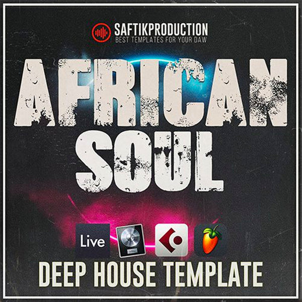 African Soul - Progressive Template (Ableton, FL Studio, Logic Pro X, Cubase)