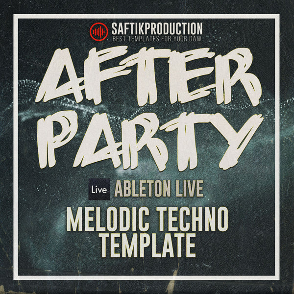 After Party - Ableton 10 Melodic Techno Template