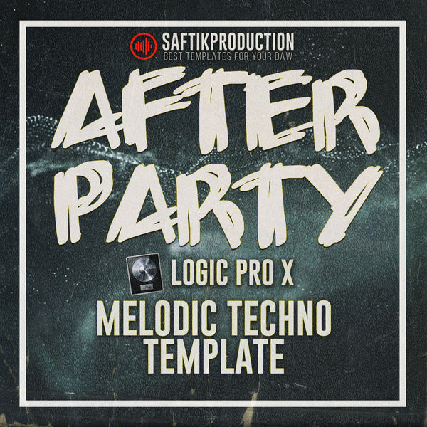 After Party - Logic Pro X Melodic Techno Template