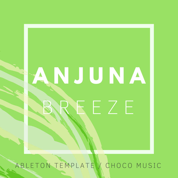 Anjuna Breeze / Ableton Live Trance Template