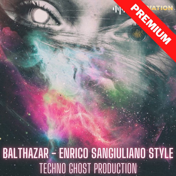 Balthazar - Enrico Sangiuliano Style Techno Ghost Production