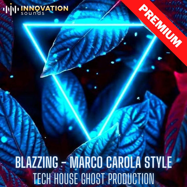 Blazzing - Marco Carola Style Tech House Ghost Production
