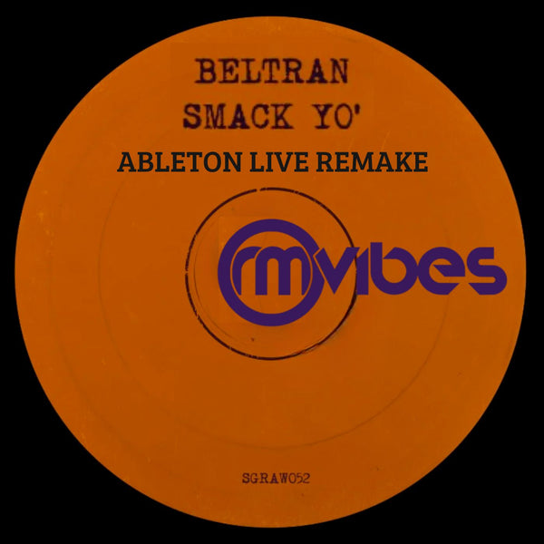 Beltran - Smack Yo' (RM Vibes Remake) Ableton 11 Template