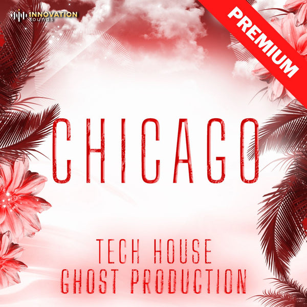 Chicago - Tech House Ghost Production