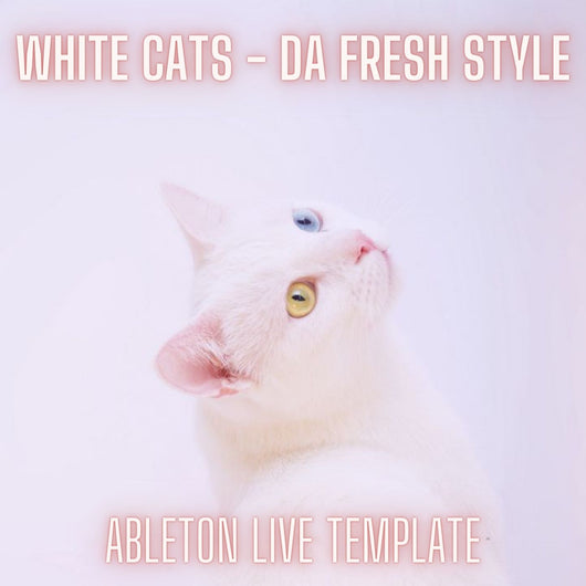 White Cats - Da Fresh Style Ableton 9 Melodic Techno Template