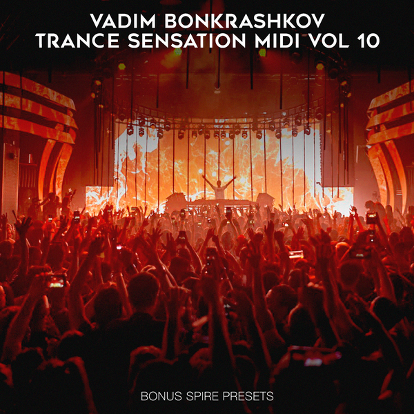 Trance Sensation MIDI Vol.10 [Bonus Spire Presets]