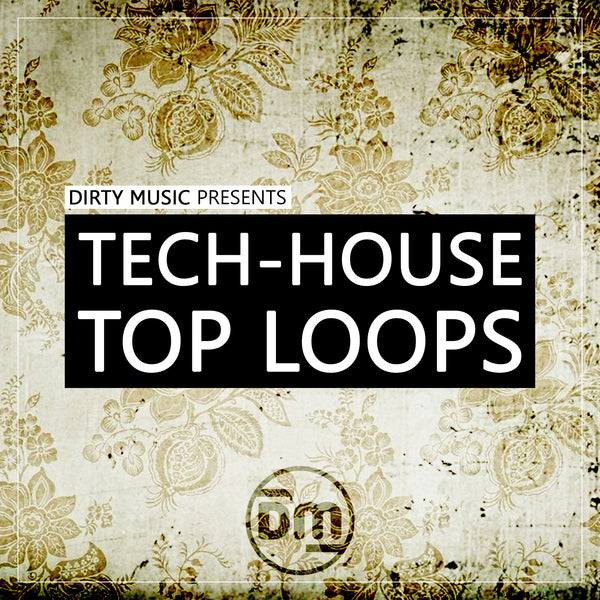 Tech House Top Loops Sample Pack by Dirty Music
