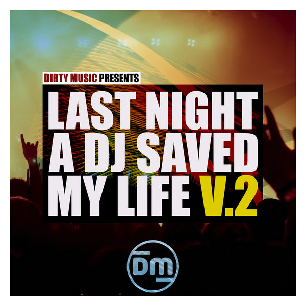Last Night A DJ Saved My Life Vol. 2 Techno & Tech House Sample Pack