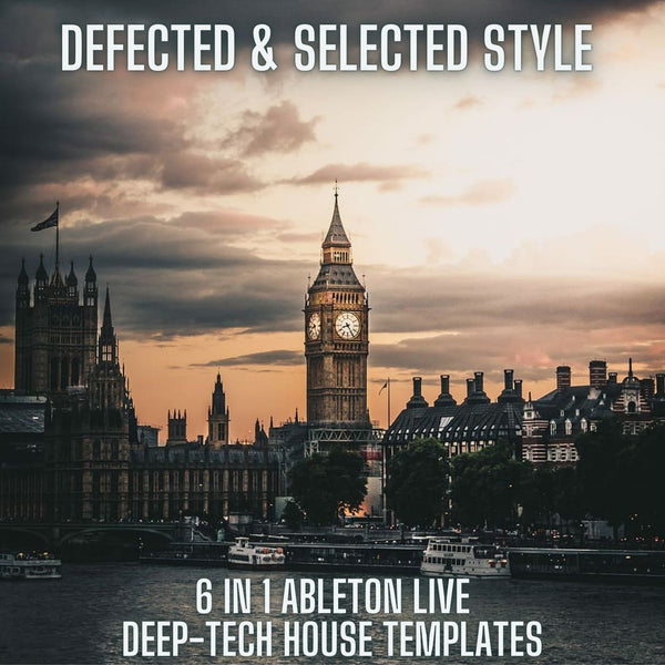 Defected & Selected Style 6 in 1 Ableton 10 Deep-Tech House Templates
