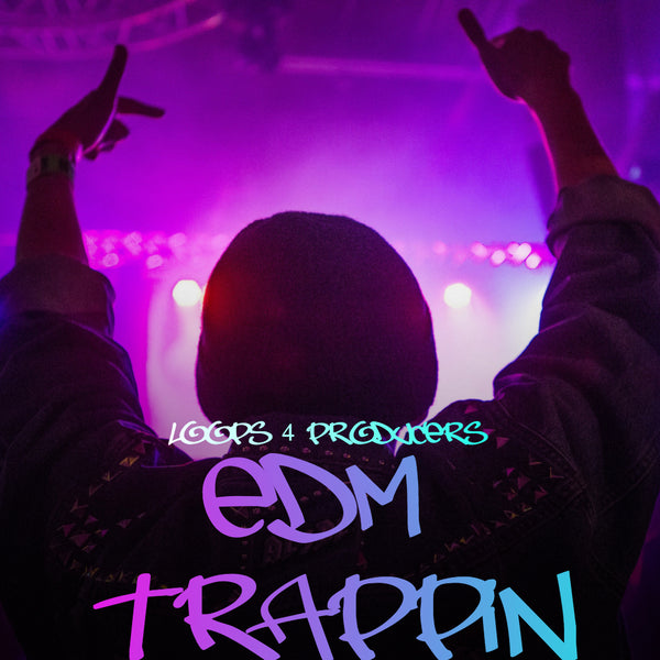 EDM Trappin Sample Pack