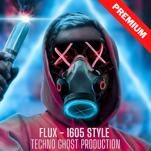 Flux - 1605 Style Techno Ghost Production