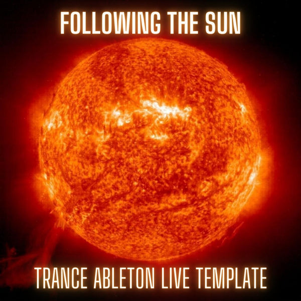 Following The Sun - Uplifting Trance Ableton Live Template Vol. 1 by Tau-Rine