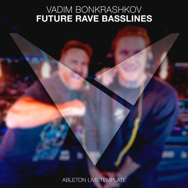 Future Rave Basslines - Ableton 10 Template