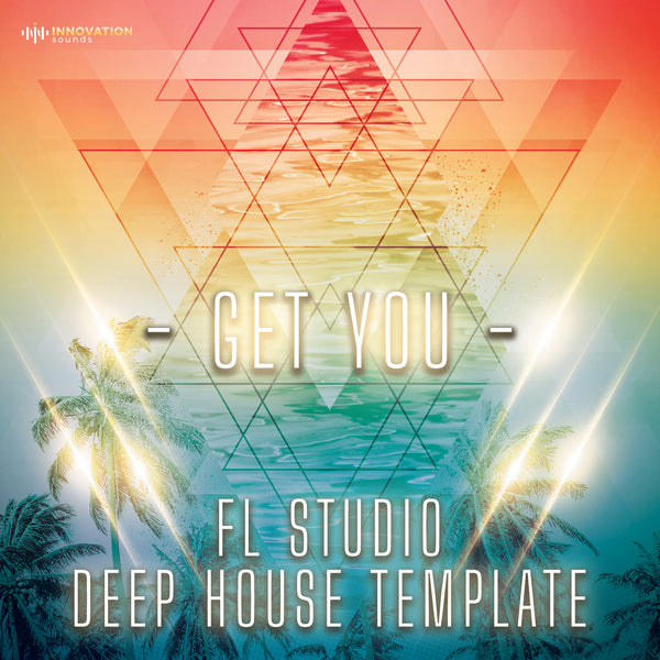 Get You - FL Studio 21 Deep/Tech House Template