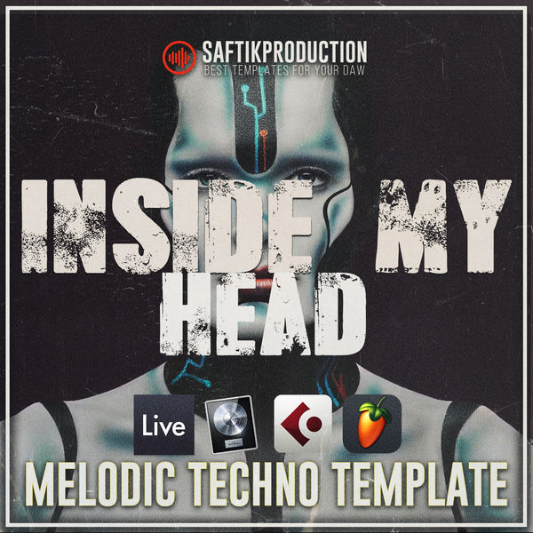 Inside My Head - Melodic Techno Template (Ableton, FL Studio, Logic Pro X, Cubase)