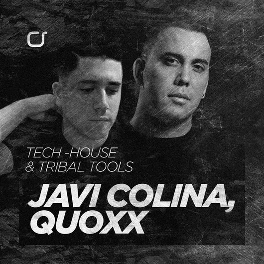 Javi Colina & Quoxx - Tech House & Tribal Tools