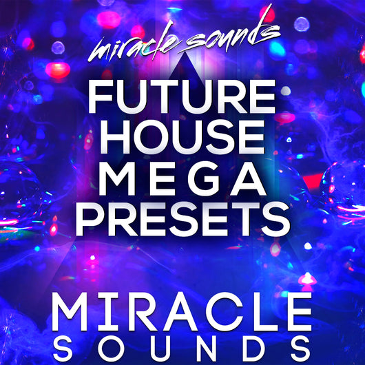 Future House MEGA Presets for Sylenth1 & Massive