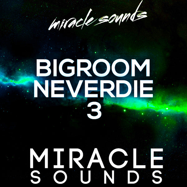Bigroom Never Die 3 Sample Pack