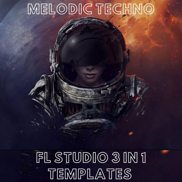 Melodic Techno - FL Studio 3 in 1 Templates (Only FL Studio Internal VST)