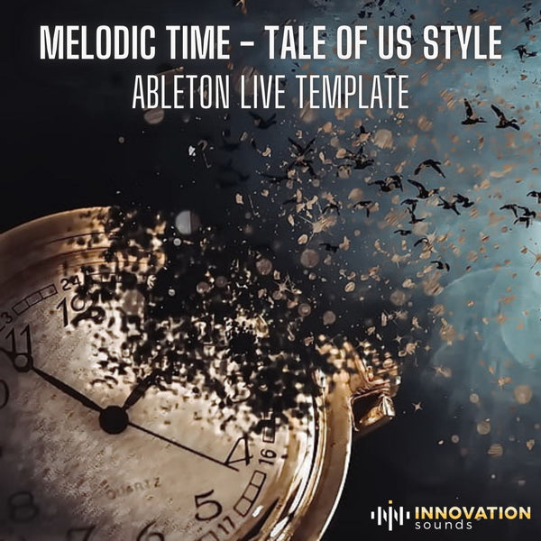 Melodic Time - Tale Of Us Style Melodic Techno Ableton 9 Template (Only Native Ableton VST & Plugins)