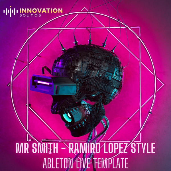 Mr Smith - Ramiro Lopez Style Ableton 11 Techno Template