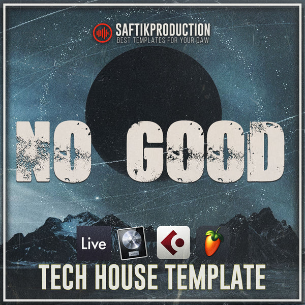 No Good - Tech House Template (Ableton, FL Studio, Logic Pro X, Cubase)