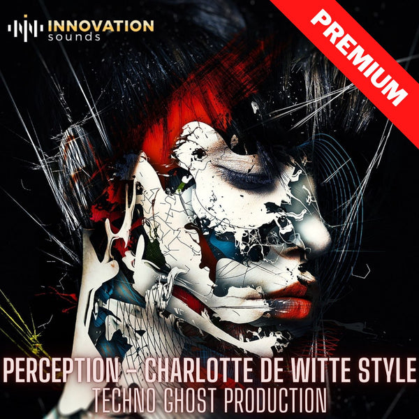 Perception - Charlotte De Witte Style Techno Ghost Production