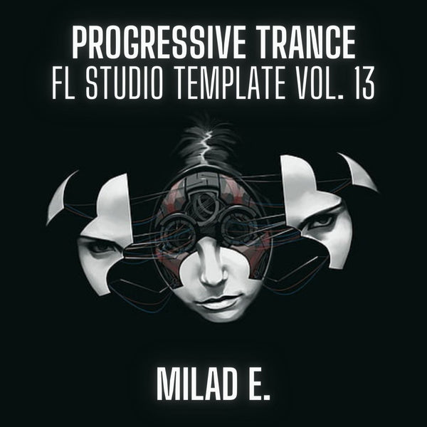 Progressive Trance FL Studio Template Vol. 13