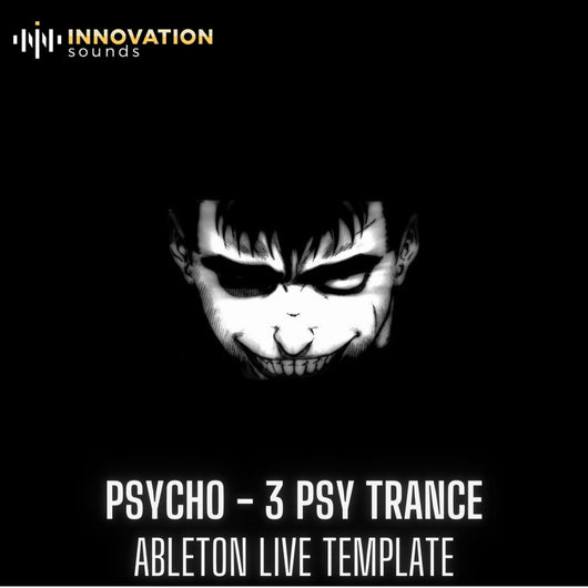 Psycho - 3 Ableton Psy Trance Templates