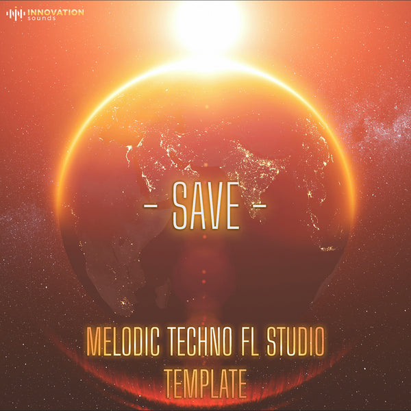 Save - FL Studio 20 Melodic Techno Template