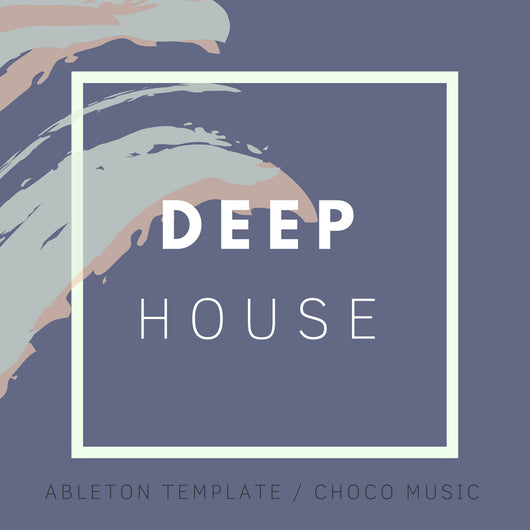 Selected Style / Deep House Ableton Live Template