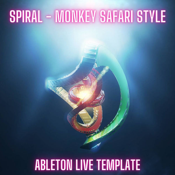 Spiral - Monkey Safari Style Ableton 9 Melodic Techno Template