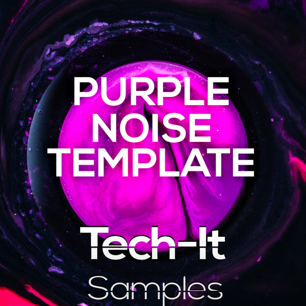 Purple Noise Ableton Live Tech House Template by Tech-It Samples