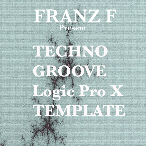 Techno Groove - Logic Pro X Template by Franz F