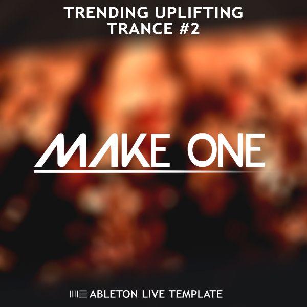 Trending Uplifting Trance #2 Ableton Live Template by Make One
