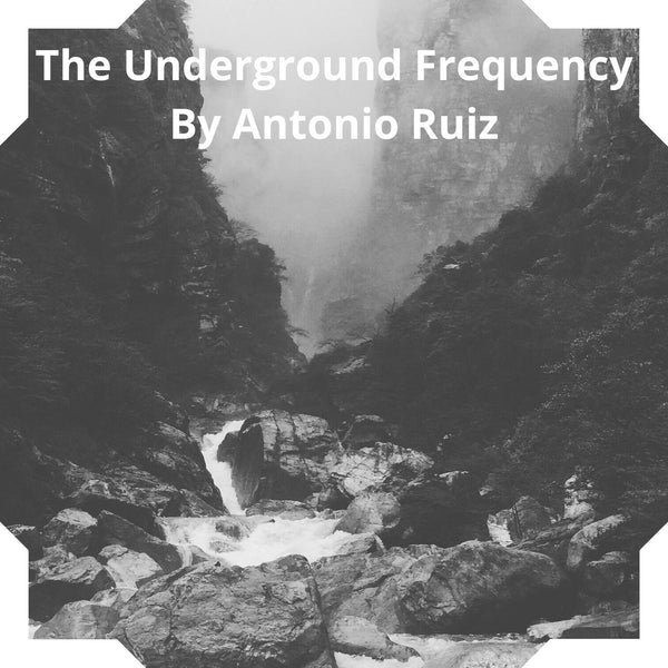 The Underground Frequency By Antonio Ruiz