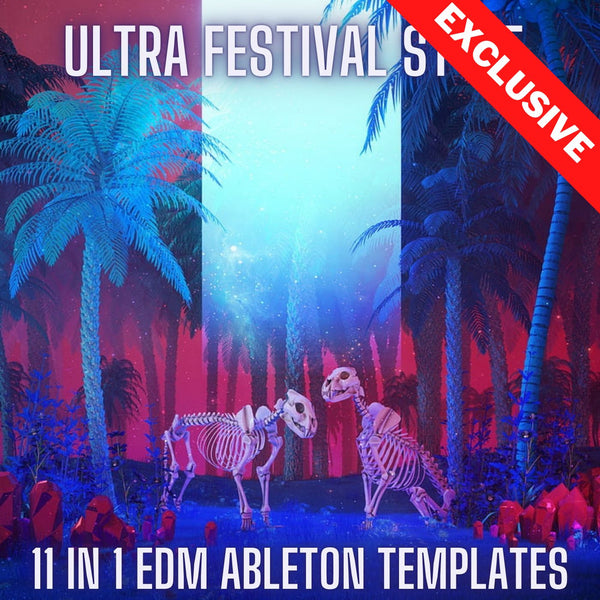 Ultra Festival Style 11 in 1 EDM Ableton Templates