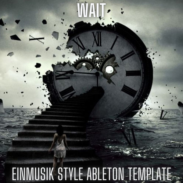 Wait - Einmusik Style Ableton 9 Techno Template