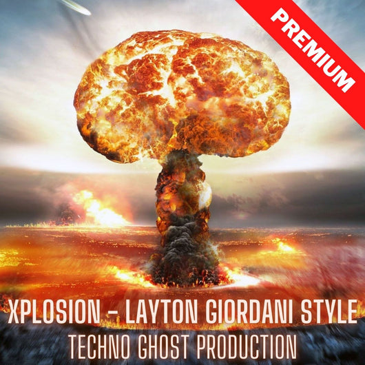 Xplosion - Layton Giordani Style Techno Ghost Production