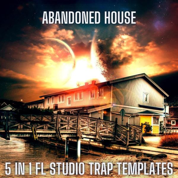 Abandoned House - 5 in 1 FL Studio 12 Trap Templates + Sample Pack - Innovation Sounds