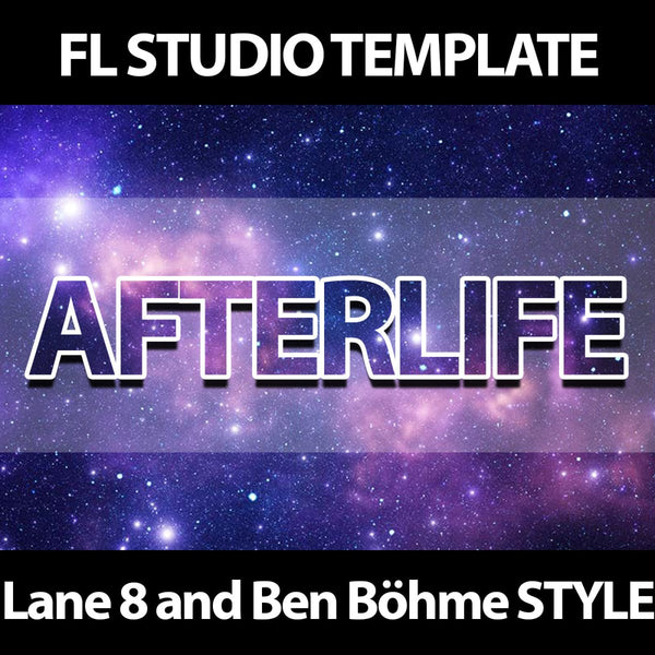 Afterlife - Progressive FL Studio 20 Template Lane 8 & Ben Böhme Style - Innovation Sounds