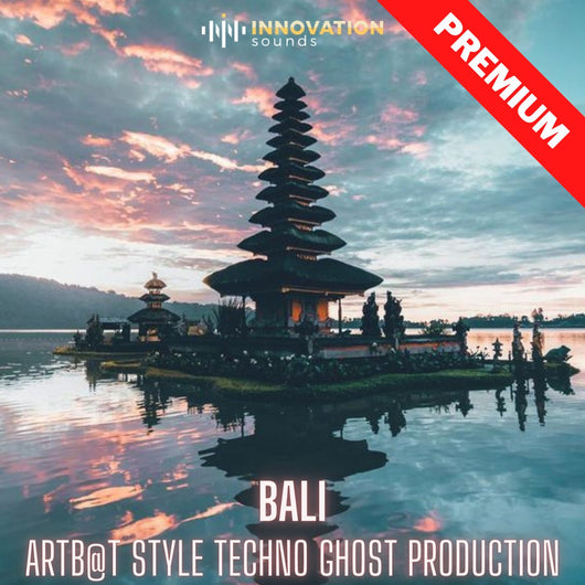 Bali - ARTB@T Style Melodic Techno Ghost Production - Innovation Sounds