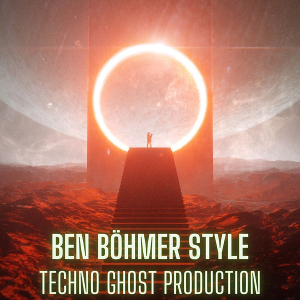 Ben Böhmer Style Melodic Techno Ghost Production