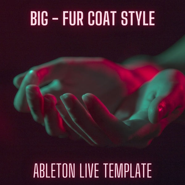 Big - Fur Coat Style Ableton 9 Melodic Techno Template - Innovation Sounds