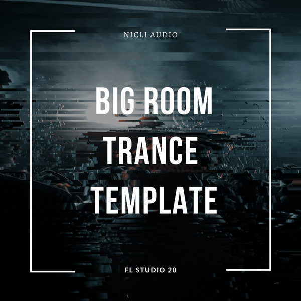 Big Room Trance FL Studio 20 Template - Innovation Sounds